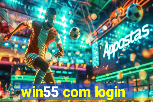 win55 com login